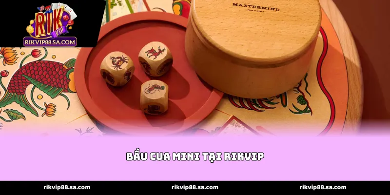 Sảnh Bầu cua mini tại Rikvip mang lại không gian giải trí nhỏ gọn